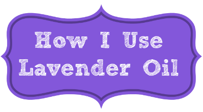 how-i-use-lavender